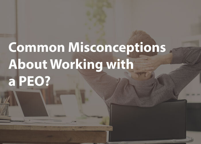 Common Misconceptions Working with a PEO